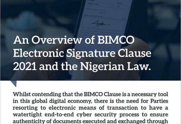 AN OVERVIEW OF BIMCO ELECTRONIC SIGNATURE CLAUSE 2021 AND THE NIGERIAN LAW